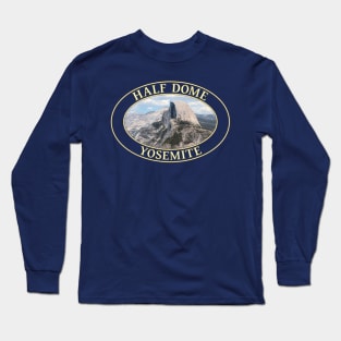 Half Dome at Yosemite National Park in California Long Sleeve T-Shirt